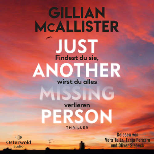 Hoerbuch Just Another Missing Person – Findest du sie, wirst du alles verlieren - Gillian McAllister - Vera Teltz