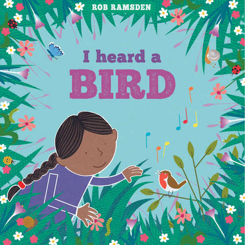 Audiobook I Heard a Bird - In the Garden - Rob Ramsden - Sara Novak