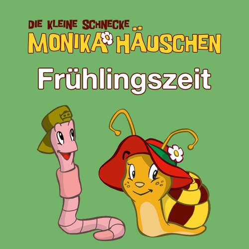 Hoerbuch Frühlingszeit - Frühlingshörspiele mit Monika Häuschen - Kati Naumann - Tanja Bunke