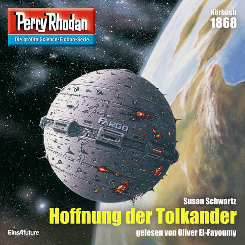 Hoerbuch Perry Rhodan 1868: Hoffnung der Tolkander - Susan Schwartz - Oliver El-Fayoumy