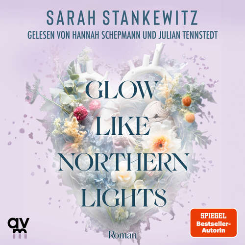 Hoerbuch Glow Like Northern Lights - Sarah Stankewitz - Hannah Schepmann