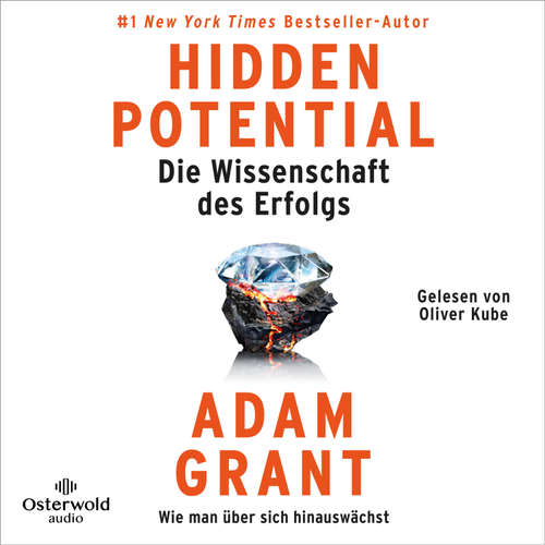 Hoerbuch Hidden Potential – Die Wissenschaft des Erfolgs - Adam Grant - Oliver Kube