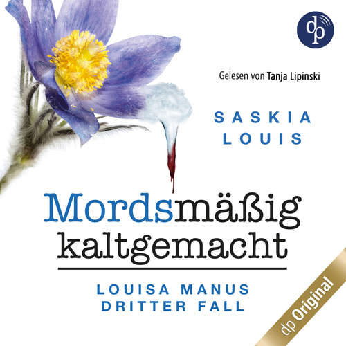 Hoerbuch Mordsmäßig kaltgemacht - Saskia Louis - Tanja Lipinski