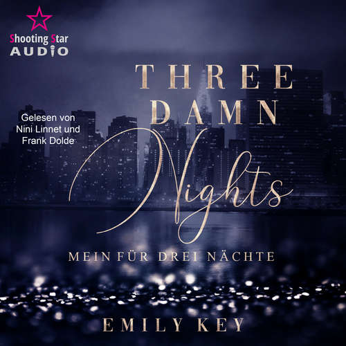 Hoerbuch Three damn nights: Mein für drei Nächte - Emily Key - Nini Linnet