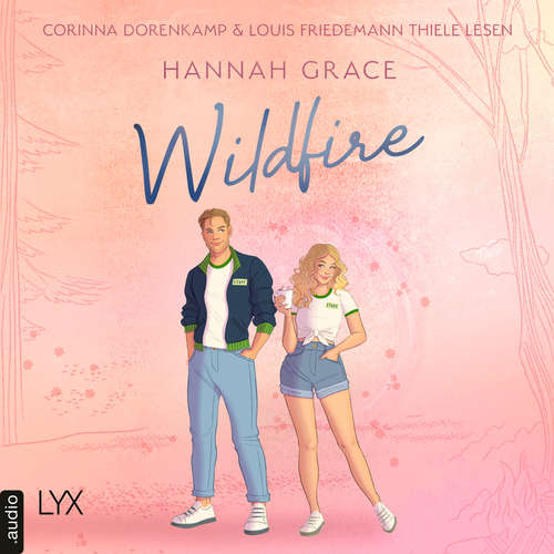 Hoerbuch Wildfire - Hannah Grace - Corinna Dorenkamp
