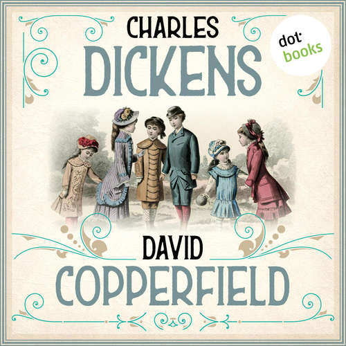 Hoerbuch David Copperfield - Charles Dickens - Franziska Stawitz