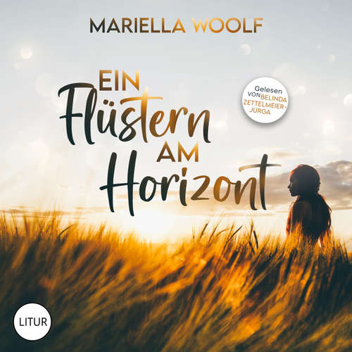 Hoerbuch Ein Flüstern am Horizont - Mariella Woolf - Belinda Zettelmeier-Jürga