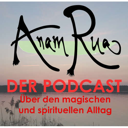AnamRua - magischer und spiritueller Alltag