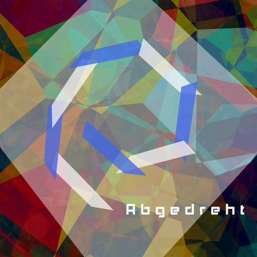 abgedreht