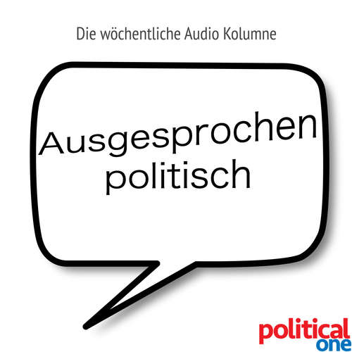 Ausgesprochen politisch