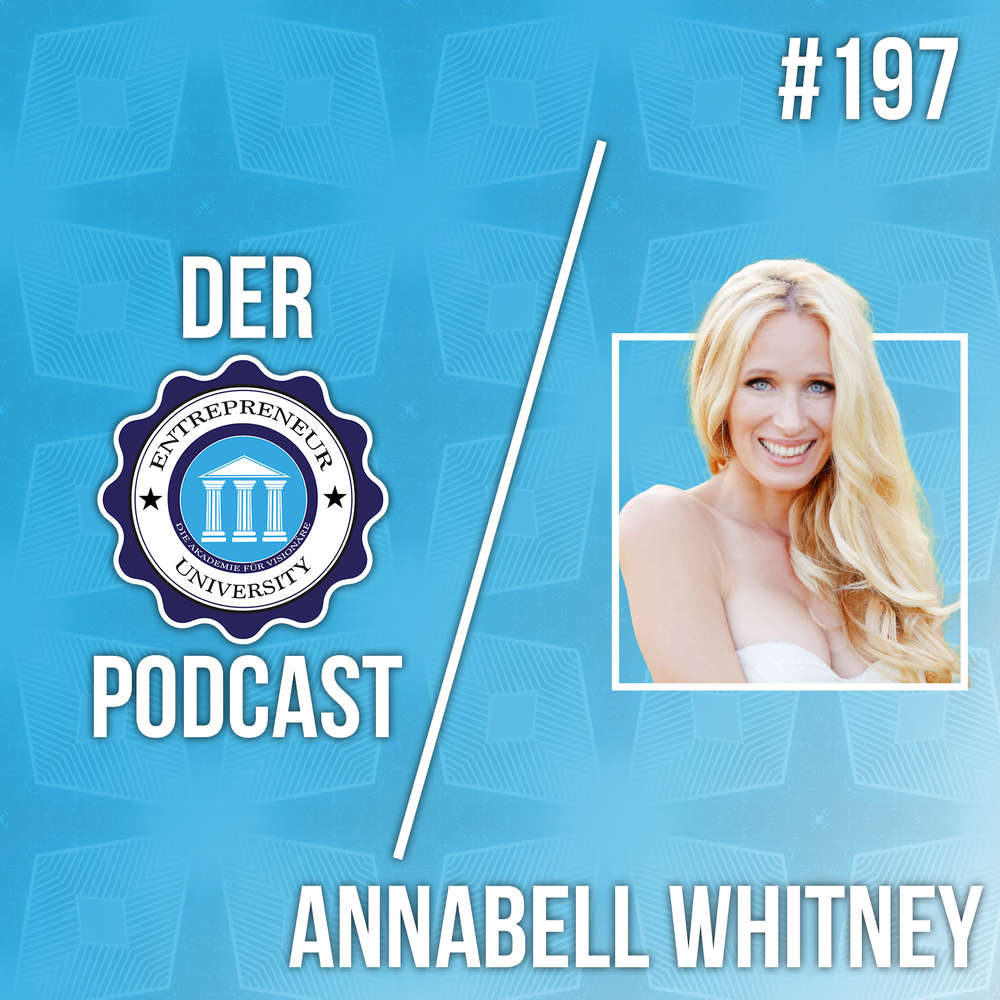 #197 - Annabell Whitney - Vom Rockstar zur Keynote Speakerin!