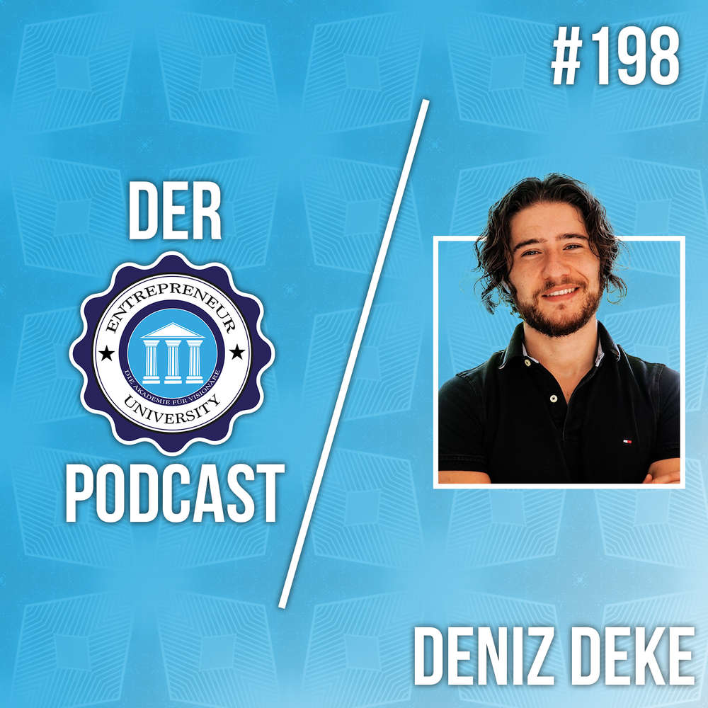#198 - Deniz Deke - Wie du Leute richtig motivierst!