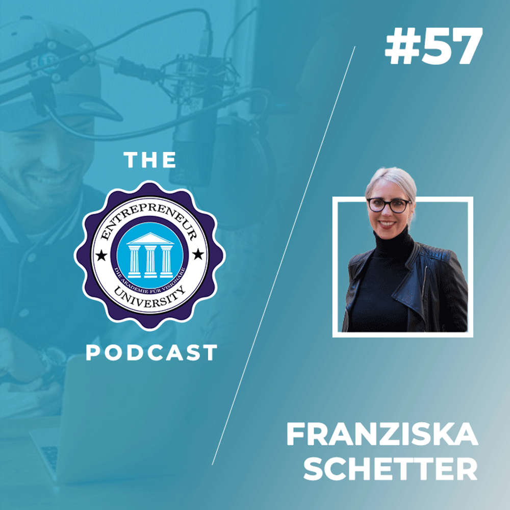 #57 - Franziska Schetter - Eine der smartesten Founderinnen Deutschlands erklärt dir, wie du dein eigenes Food Start up aufbauen kannst!