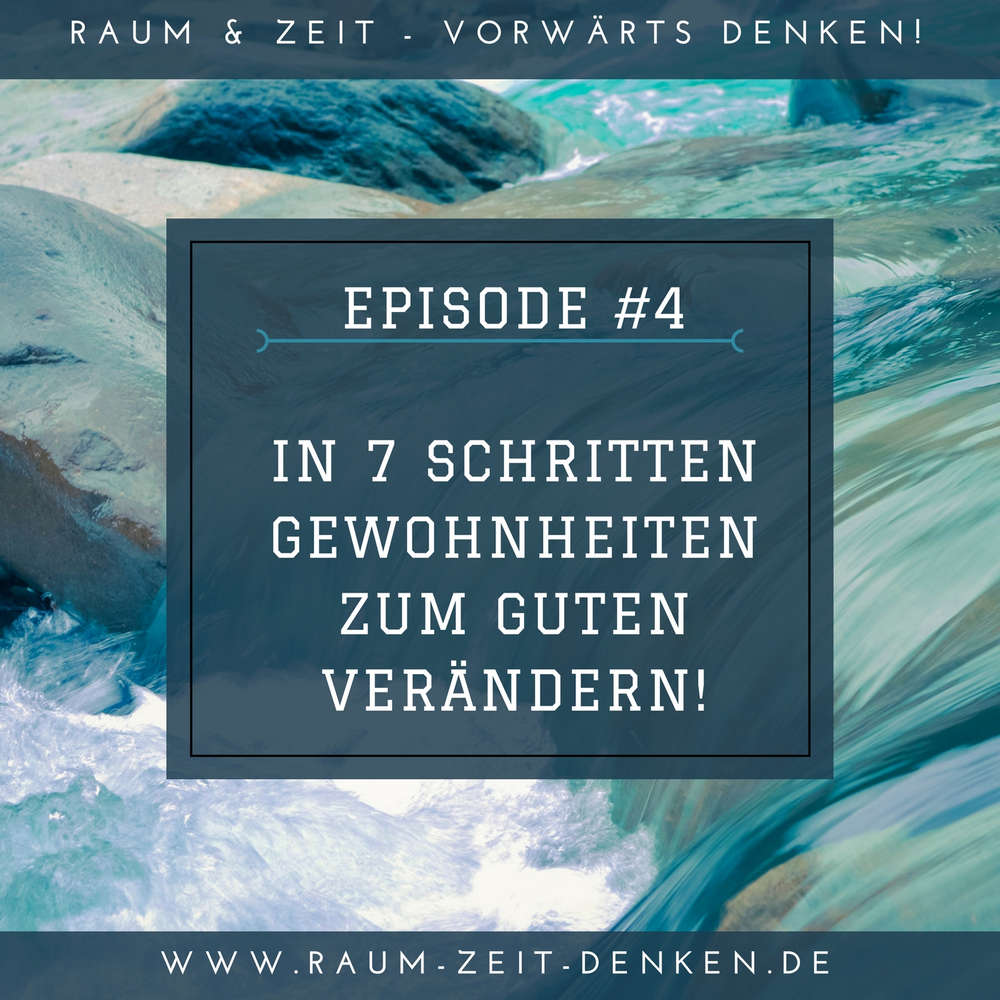 In 7 Schritten Gewohnheiten zum Guten verändern!