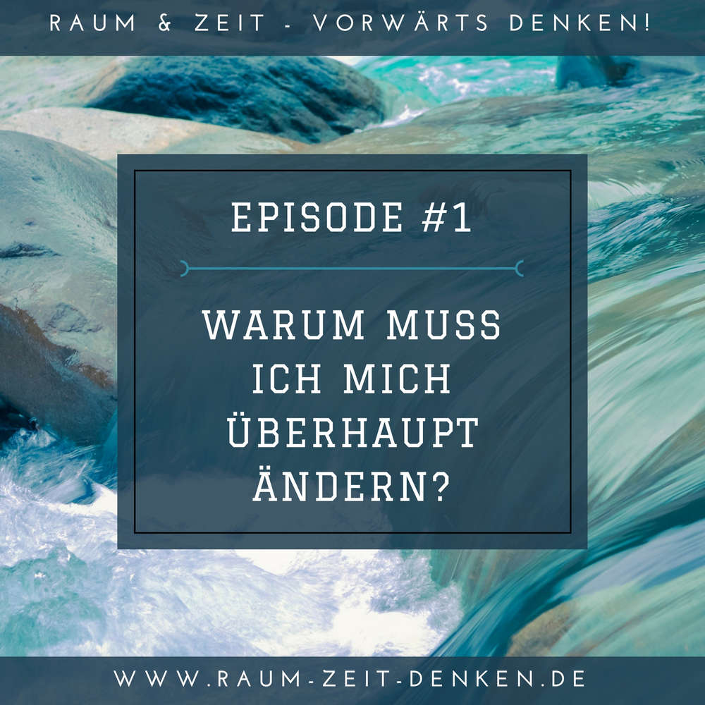 Warum soll ich mich überhaupt verändern?
