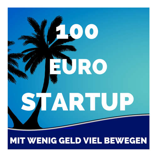 100 Euro Startup Impulse mit Kai Kuhlmann | Neustart & Berufung | Geld verdienen & Erfüllung finden