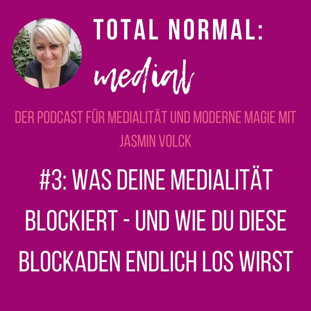 #003 Was deine Medialität blockiert und wie du diese Blockaden endlich los wirst
