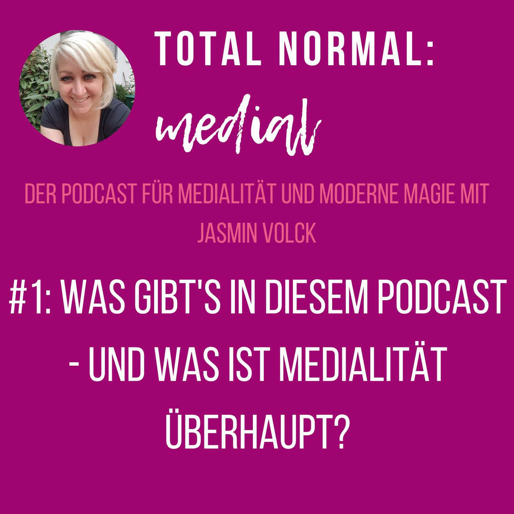 #001: Was gibt's in diesem Podcast - und was ist Medialität überhaupt?