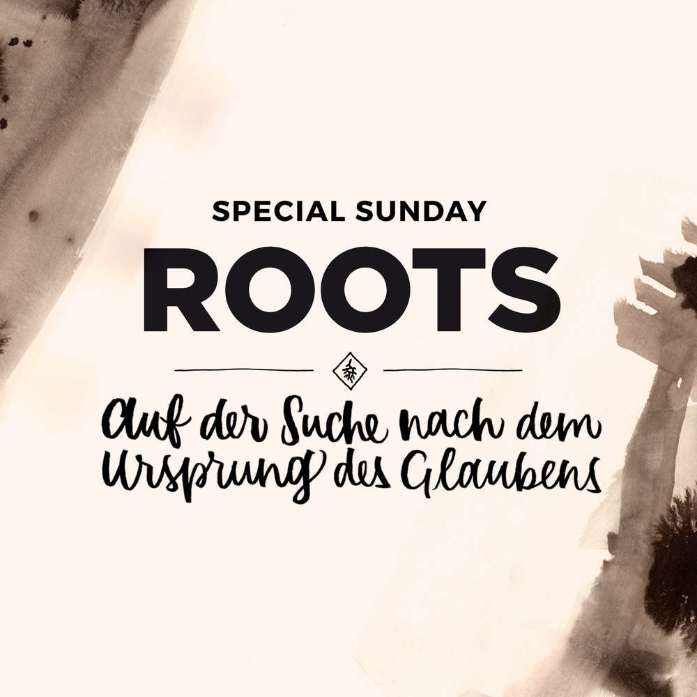 Special Sunday Roots - Altes Testament neu entdecken - Eine Predigt mit Tobias Teichen