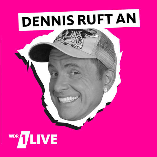 1LIVE Dennis ruft an