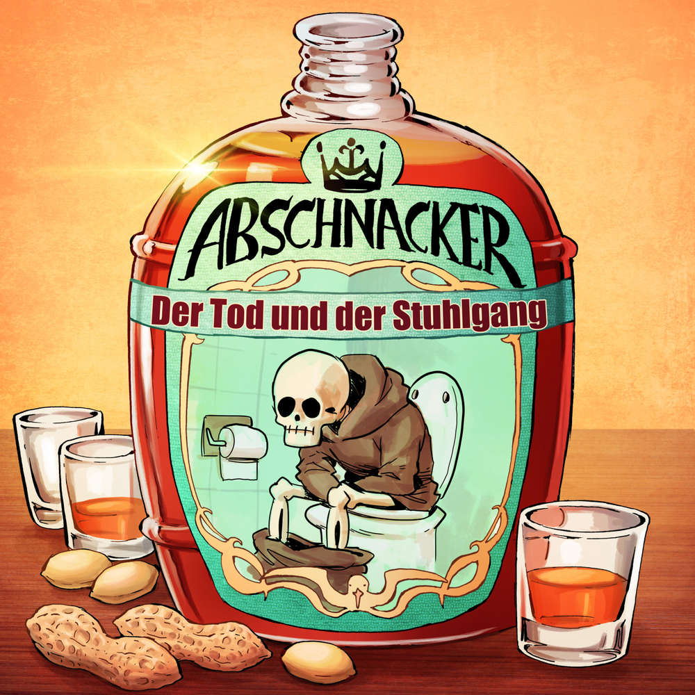 Der Tod und der Stuhlgang – Abschnacker #29