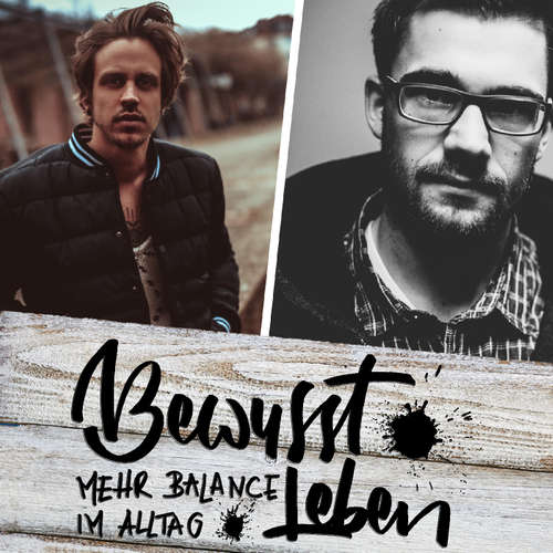 Bewusst leben - Der Podcast für mehr Balance im Alltag!