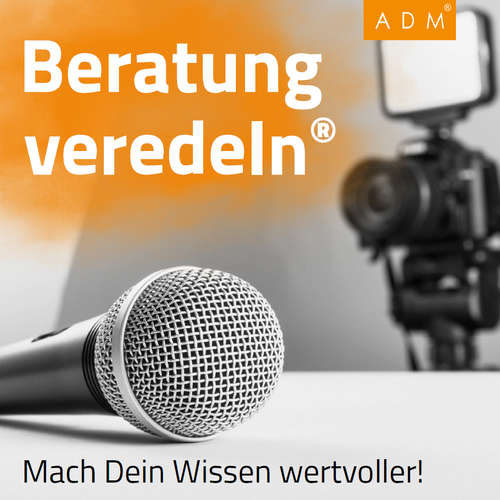 Beratung veredeln - Mach Dein Wissen wertvoller!