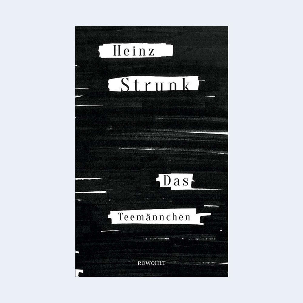 Heinz Strunk: "Das Teemännchen"