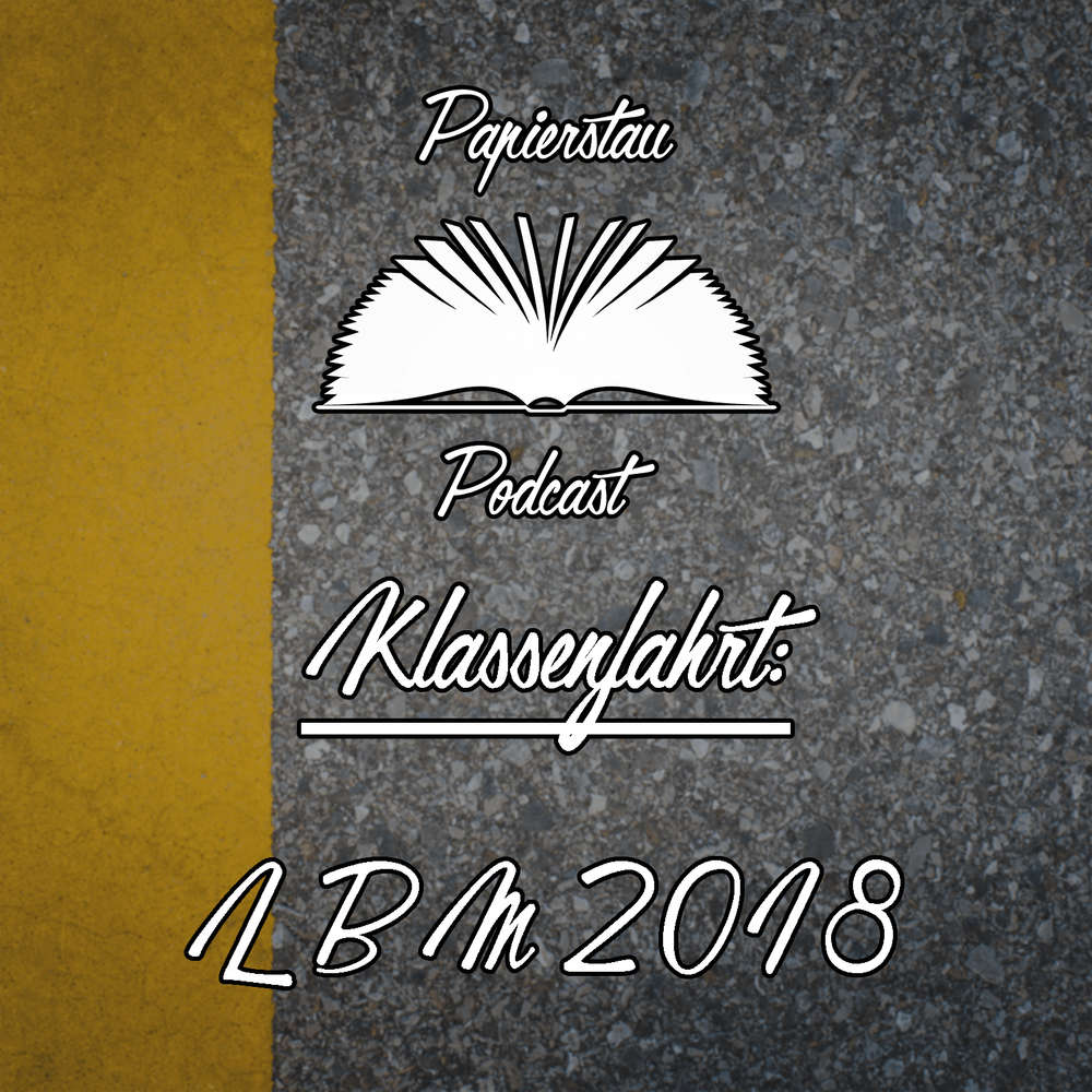 Klassenfahrt: LBM 2018