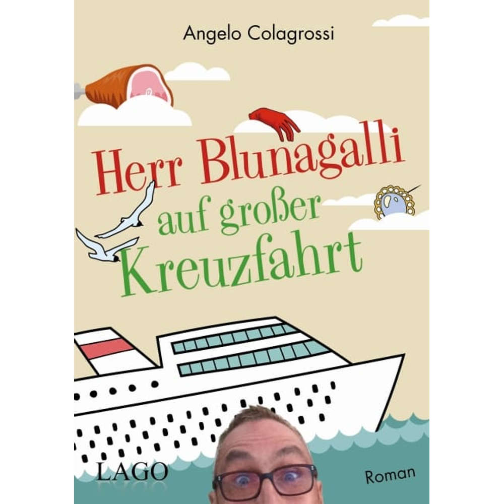 Interview mit Angelo Colagrossi über das Buch : Herr Blunagalli auf großer Kreuzfahrt