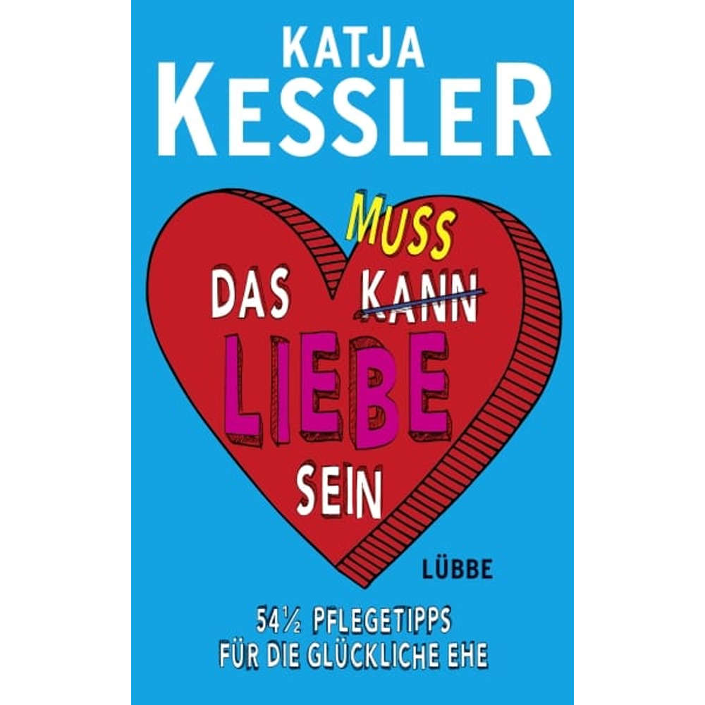 Das muss Liebe Sein – Katja Kessler