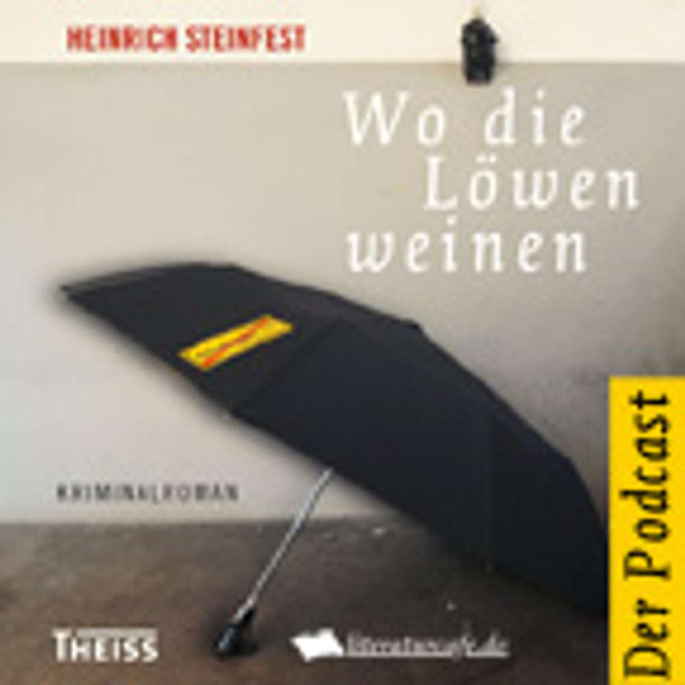 Folge 12: »Wo die Löwen weinen« – Der Podcast zum Roman zu Stuttgart 21