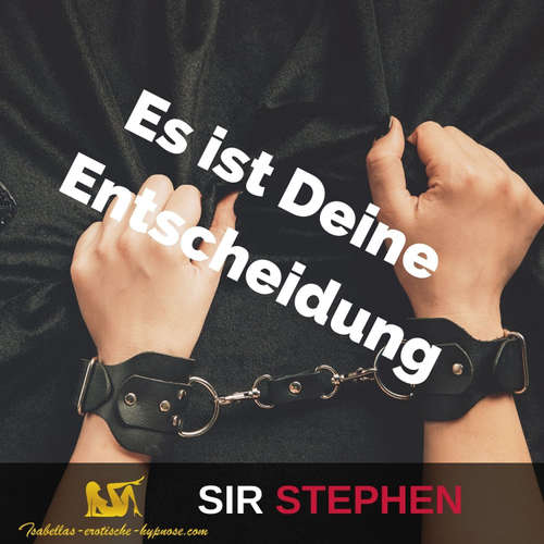 Es ist Deine Entscheidung - Hörprobe - by Sir Stephen