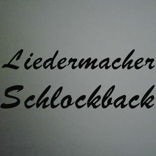 Liedermacher Schlockback