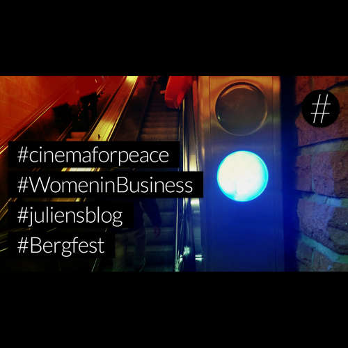 #nohashtag 043 #cinemaforpeace | #WomeninBusiness | #juliensblog | #Bergfest