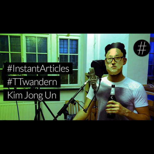 #nohashtag 039 #InstantArticles #TTwandern Kim Jong Un