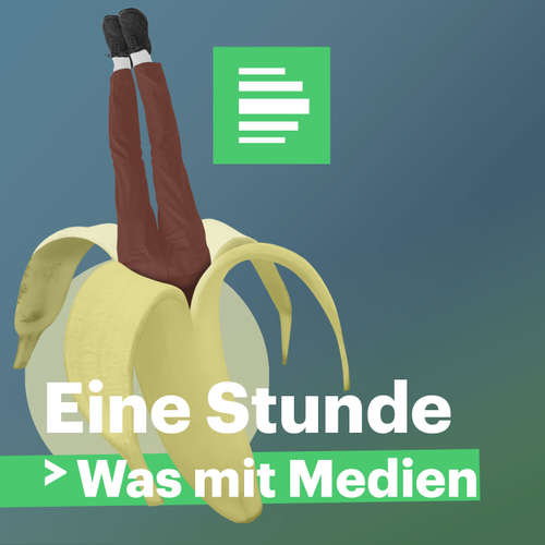 Eine Stunde Was mit Medien - Deutschlandfunk Nova
