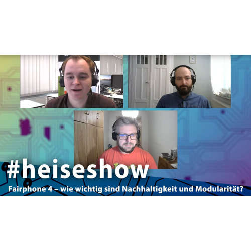 Fairphone 4 – wie wichtig sind Nachhaltigkeit und Modularität? | #heiseshow