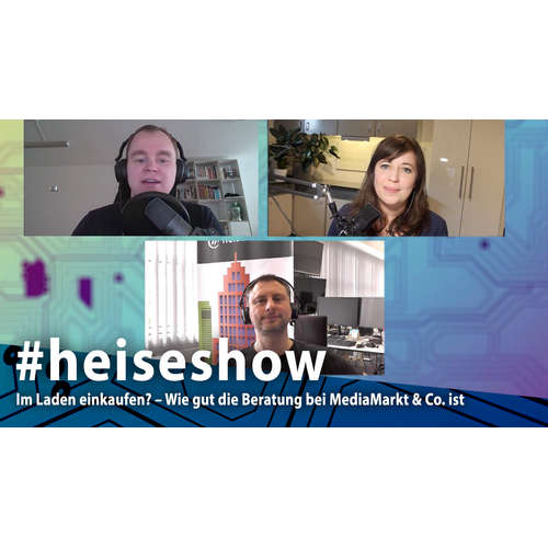 Im Laden einkaufen? – Erfahrungen mit der Beratung bei Saturn & Co. | #heiseshow