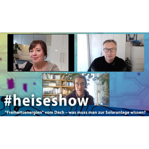 "Freiheitsenergien" vom Dach – was muss man zur Solaranlage wissen? | #heiseshow
