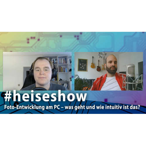 Foto-Entwicklung am PC – was geht und wie intuitiv ist das? | #heiseshow