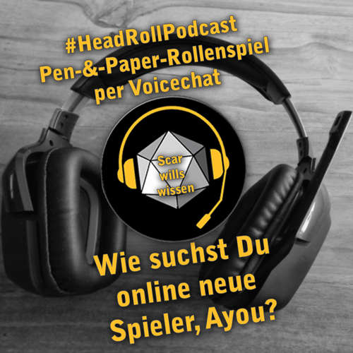 Episode 17 - Scar wills wissen - "Wie suchst Du online neue Spieler, Ayou?"