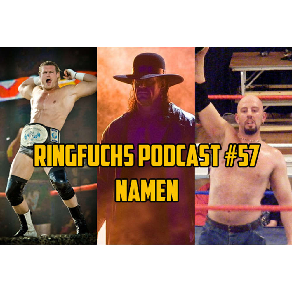 Ringfuchs Wrestling Podcast #057 – Namen