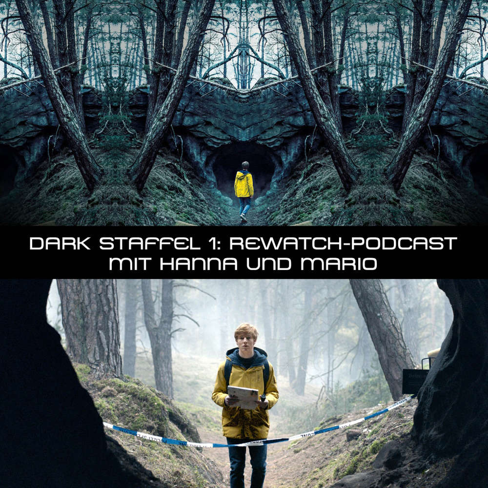 Dark: Podcast zur 1. Staffel des deutschen Mysterydramas von Netflix