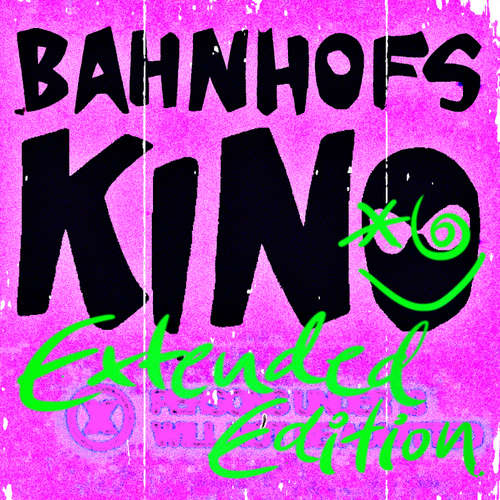 Bahnhofskino Extended Edition