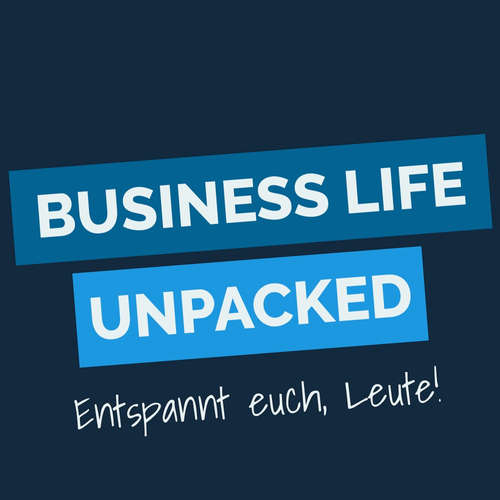 Business Life Unpacked #Podcast