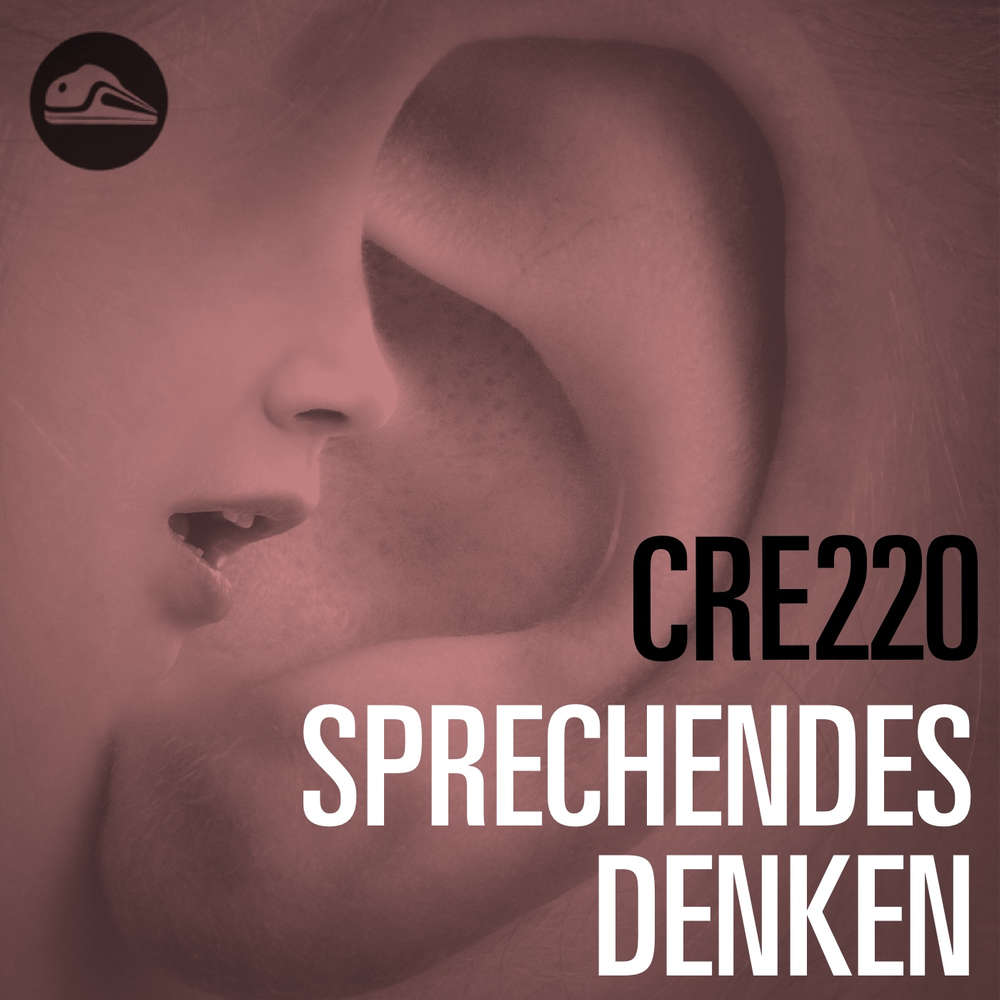 CRE220 Sprechendes Denken