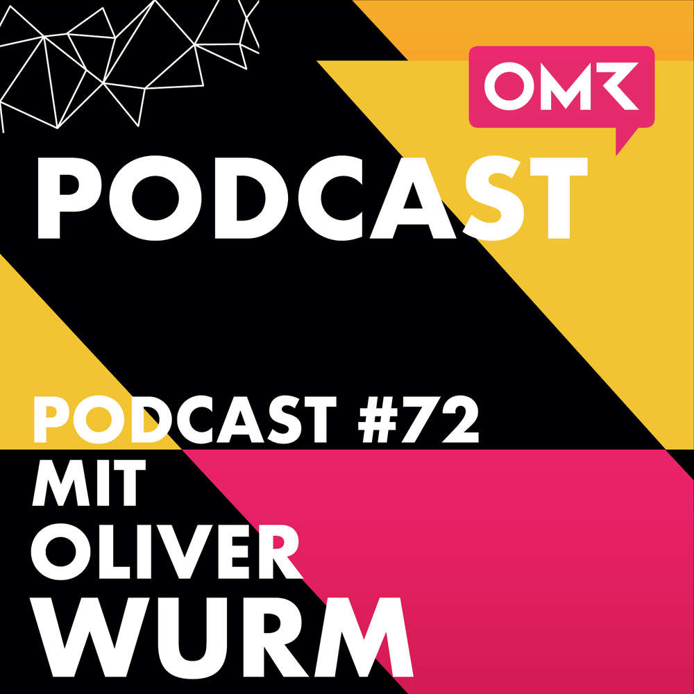 OMR #72 mit Oliver Wurm