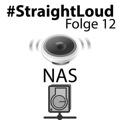 #StraightLoud – Folge 12: Ein NAS im Heimnetzwerk