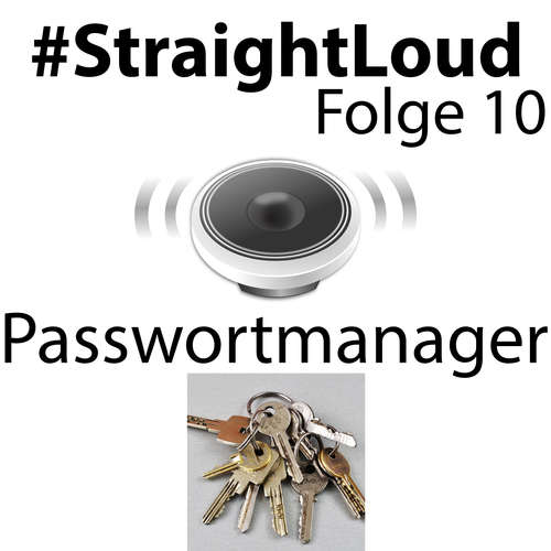 #StraightLoud – Folge 10: Passwortmanager